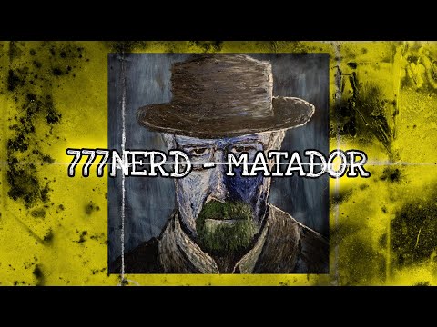 777nerd - MATADOR (Masterpiece of Art, the best version with slowed & reverbe)
