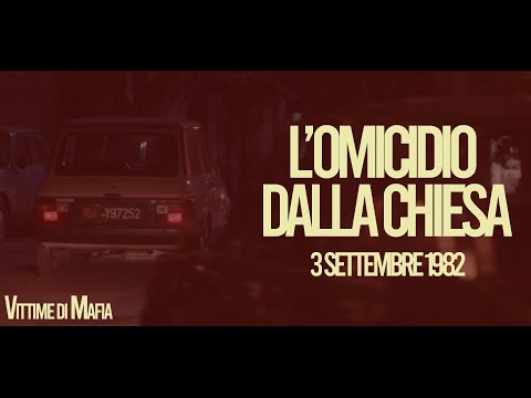 L'omicidio Dalla Chiesa - VITTIME DI MAFIA