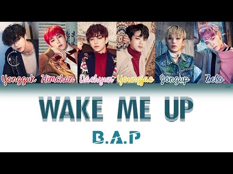 B.A.P (비에이피) - Wake Me Up | Han/Rom/Eng | Color Coded Lyrics |
