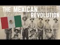 The Mexican Revolution (1910 - 1920)