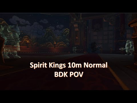 Normal Spirit Kings Week 1 - Mogu'shan Vaults (10m BDK POV)