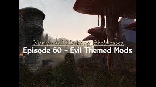 Morrowind Modding Showcases - Episode 60 - Evil Mods