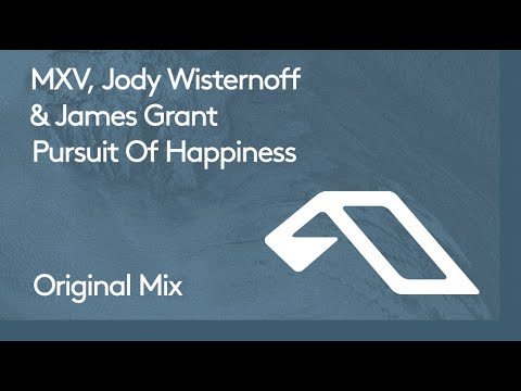MXV, Jody Wisternoff & James Grant - Pursuit Of Happiness