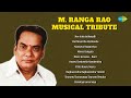 M Ranga Rao Musical Tribute Evergreen Kannada Melodies Death Anniversary Special Jukebox