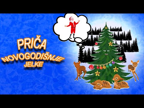Najlepše priče za decu - PRIČA NOVOGODIŠNJE JELKE