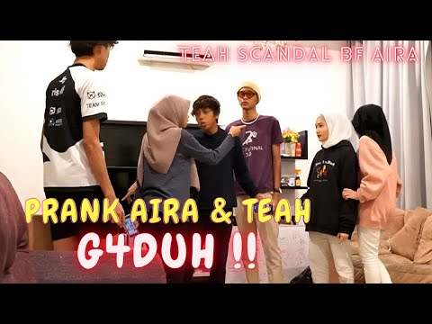 TEAH RAMPAS TUNANG AIRA !! - PRANK G4DUH SAMPAI MEN4NGIS !!