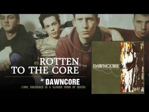 Dawncore - Rotten To The Core