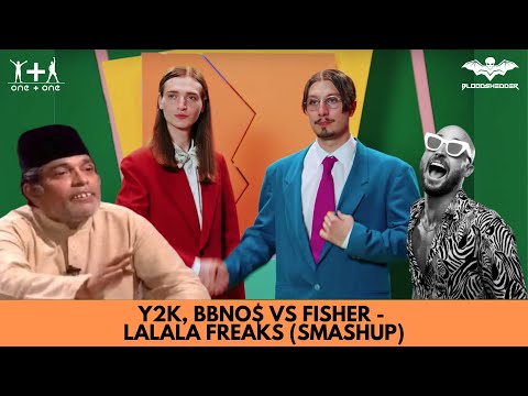 Y2K, bbno$ Vs Fisher - Lalala Freaks (Bloodshedder & One + One Smashup) | Tik Tok Trending