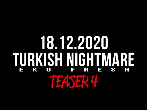 Eko Fresh - Turkish Nightmare (Teaser 4)