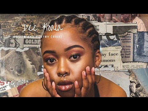 Women & Poetry (S1E2) feat. Dee Koala