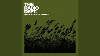 The Radio Dept. - Why Won’t You Talk About It?