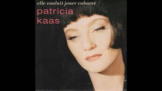 Patricia Kaas - Elle voulait jouer cabaret (Version 45t)