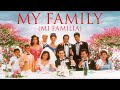 4K My Family Mi Familia 1995 With Subtitles