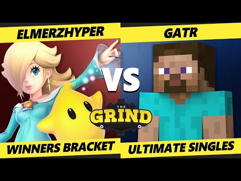 The Grind 143 Winners Bracket - ElmerzHyper (Rosalina) Vs. Gatr (Bowser, Steve) Smash Ultimate