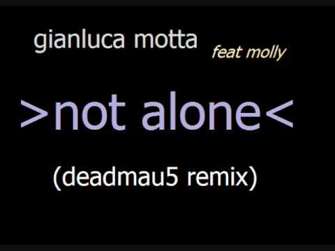 Gianluca Motta Feat. Molly - Not Alone (Deadmau5 Remix).wmv