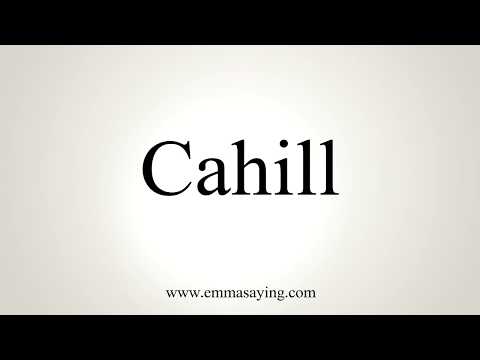How To Pronounce Cahill