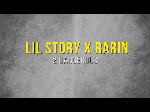 Lil Story x Rarin "2 Dangerous" (Copyright Free Music) [Lyric Video]