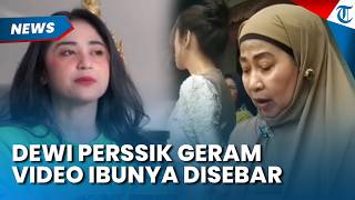 Dewi Perssik Geram Video Ibunya Disebar Tetangga Viral, Pelaku Nangis Klarifikasi