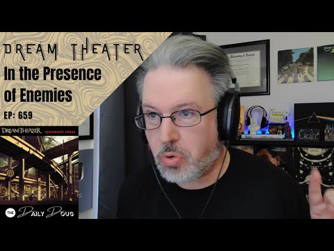 Classical Composer Reacts to DREAM THEATER: In the Presence of Enemies (Parts 1 & II) | Episode 659