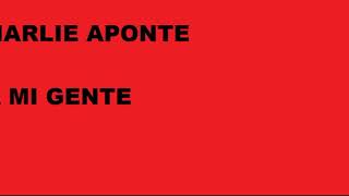 Pa mi gente   Charlie Aponte