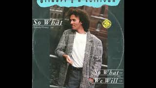 SO WHAT (Gilbert O&#39;Sullivan)
