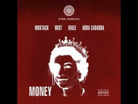 Steel Banglez - Money ft  MoStack MIST Haile Abra Cadabra (CLEAN)
