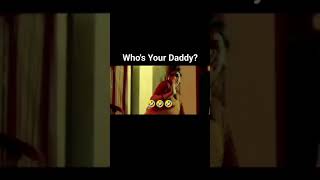 Who's your Daddy 🤣🤣funny 🤣 video YouTube video?