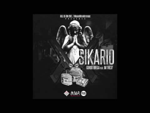 Gordo Brega "Sikario" Feat JM Tre37 Official Audio