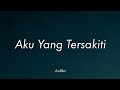 Judika Aku Yang Tersakiti Video Lirik