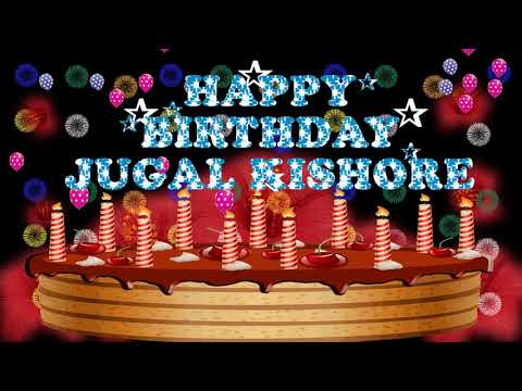 JUGAL KISHORE HAPPY BIRTHDAY TO YOU25N