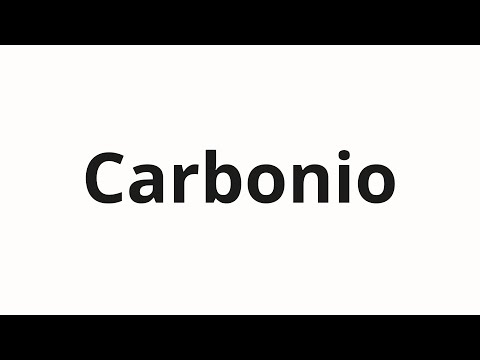 How to pronounce Carbonio