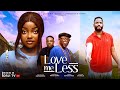 LOVE ME LESS FRANCES NWABUNIKE CHIKE DANIELS CHRIS AKWARANDU NIGERIAN MOVIES 2025 LATEST MOVIES