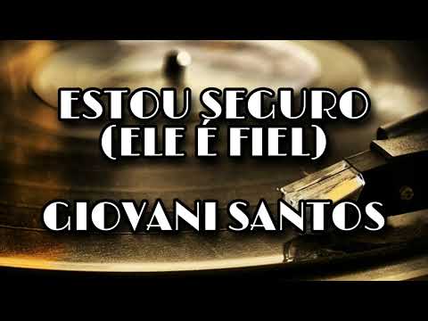 ESTOU SEGURO "ELE É FIEL" | ANTIGAS IURD | 21° DIA JEJUM DE DANIEL | GIOVANI SANTOS