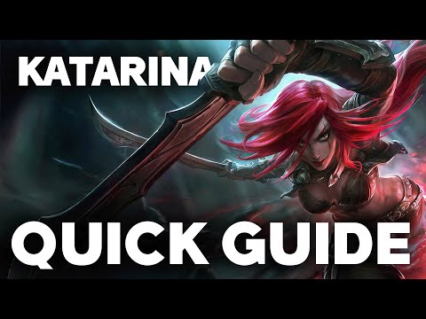 How to Play Katarina Quick Guide