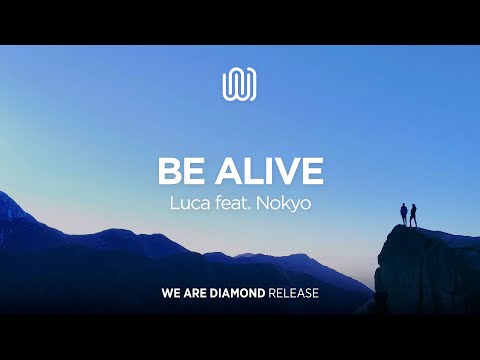 Luca - Be Alive (feat. Nokyo)