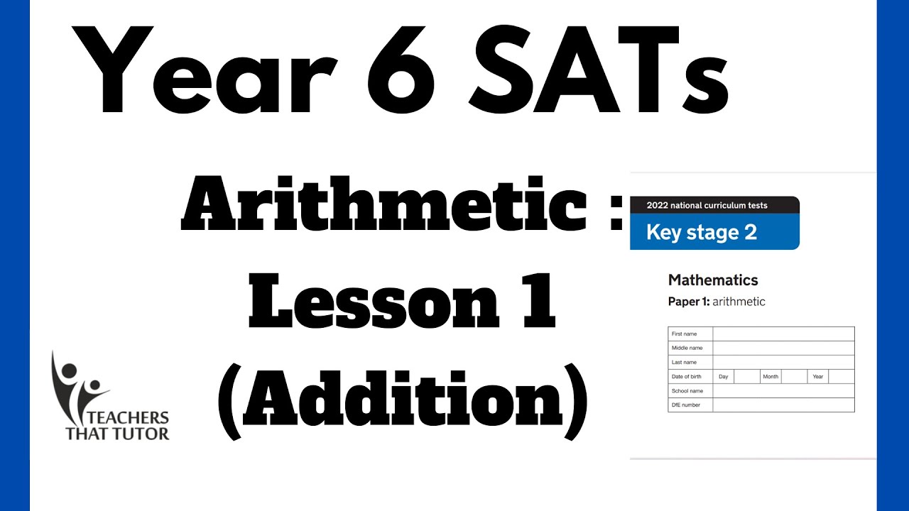 Year 6 SATs Arithmetic Test Prep - Lesson 1 (Addition)