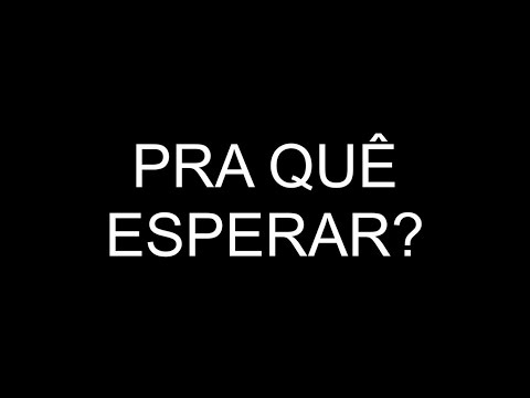 Pra Quê Esperar? - Rafaela Pinho