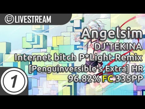 firebat92 | DJ'TEKINA - Internet bitch P*Light Remix [Penguinversible's Extra] +HR FC 98.89% 335pp