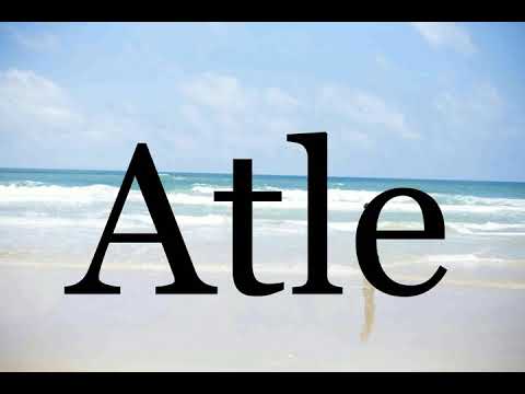How To Pronounce Atle🌈🌈🌈🌈🌈🌈Pronunciation Of Atle