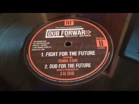 TENNA STAR & KAI DUB - FIGHT FOR THE FUTURE + DUB [Dub Forward 10"]