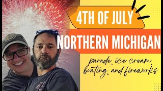 4th of July in Northern Michigan | Parade, Ice Cream, Boating &amp; Fireworks!