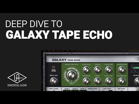 The UAD GALAXY TAPE ECHO guide tutorial walk through