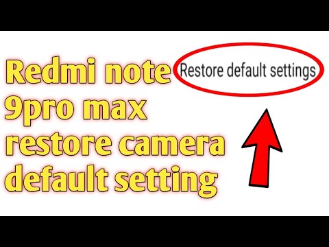 Redmi note 9pro max restore camera default setting 2020