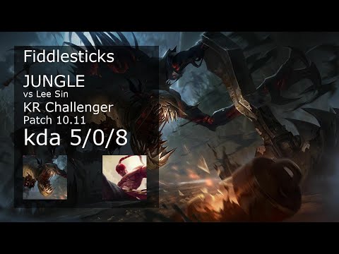 Fiddlesticks vs Lee Sin Jungle - KR Challenger 5/0/8 Patch 10.11 Gameplay