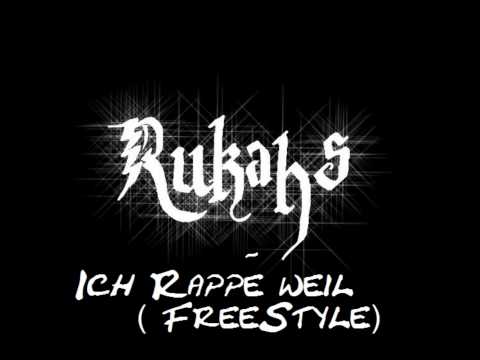 Rukahs-Ich Rappe weil (freestyle)
