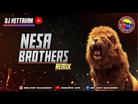 Dj Kettavan - Nesa Brothers | Remix | MiXMasterCrew