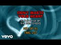 Dixie Chicks - Don't Waste Your Heart (Karaoke)