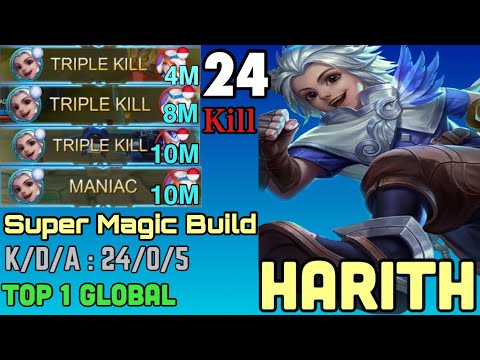 Harith Super Magic Build Miniac 10 Minute 24 Kills - Top 1 Global Harith - MLBB - MVP