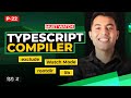 22 TypeScript Compiler Project Configuration Explained Watch Mode RootDir Lib And More