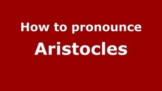 How to pronounce Aristocles